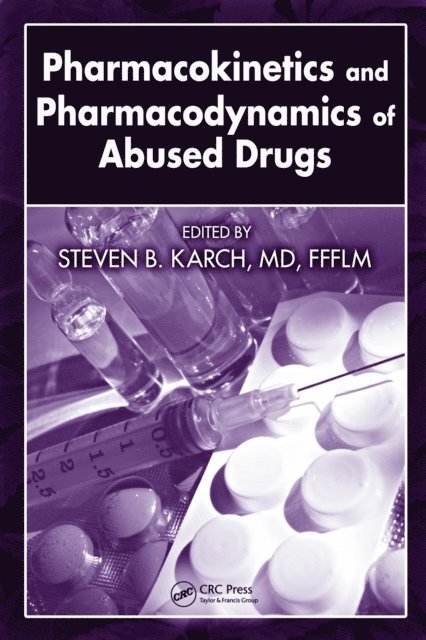 FFFLM Steven B. Karch, MD - Pharmacokinetics and Pharmacodynamics of Abused Drugs, E-bok. Tillgänglighet: Lägg i varukorg