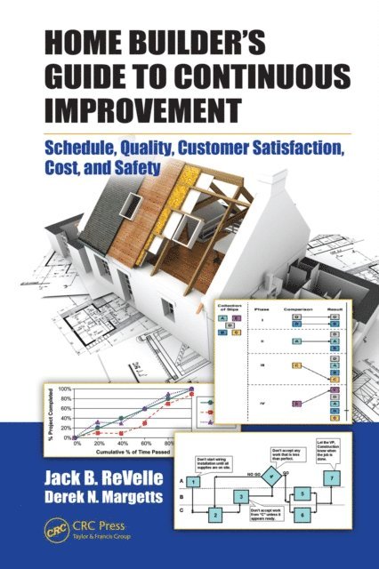 Derek N. Margetts, Jack B. ReVelle - Home Builder's Guide to Continuous Improvement, E-bok