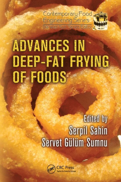 Serpil Sahin, Servet Gulum Sumnu - Advances in Deep-Fat Frying of Foods, E-bok