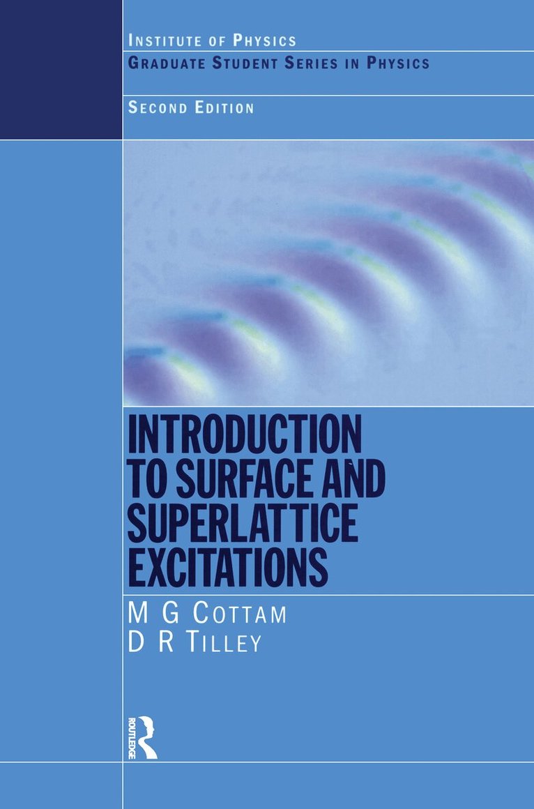 Michael .G. Cottam, D.R. Tilley - Introduction to Surface and Superlattice Excitations, E-bok