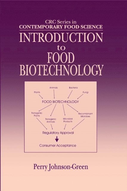 Perry Johnson-Green - Introduction to Food Biotechnology, E-bok