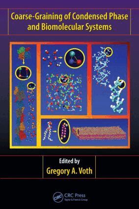 Gregory A. Voth - Coarse-Graining of Condensed Phase and Biomolecular Systems, Inbunden