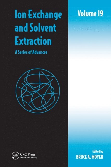 Bruce A. Moyer - Ion Exchange and Solvent Extraction, E-bok