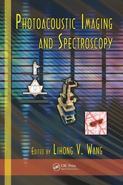 Lihong Wang - Photoacoustic Imaging and Spectroscopy, E-bok
