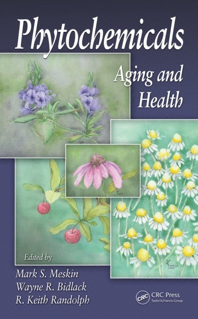 R. Keith Randolph, Wayne R. Bidlack, Mark S. Meskin - Phytochemicals, E-bok