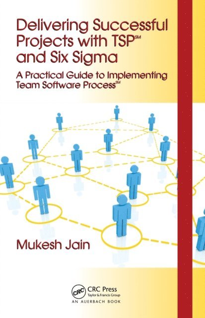 Mukesh Jain - Delivering Successful Projects with TSP(SM) and Six Sigma, E-bok