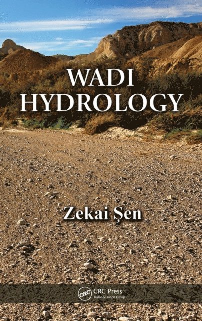 Zekai Sen - Wadi Hydrology, E-bok