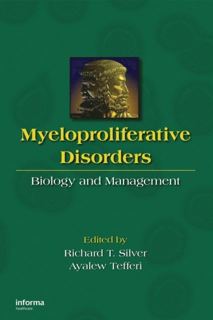 Ayalew Tefferi, Richard T. Silver - Myeloproliferative Disorders, E-bok