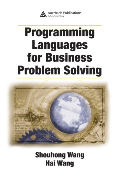 Hai Wang, Shouhong Wang - Programming Languages for Business Problem Solving, E-bok