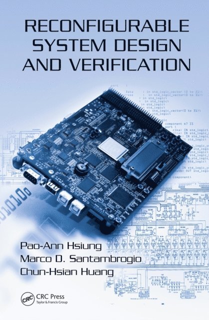 Chun-Hsian Huang, Marco D. Santambrogio, Pao-Ann Hsiung - Reconfigurable System Design and Verification, E-bok