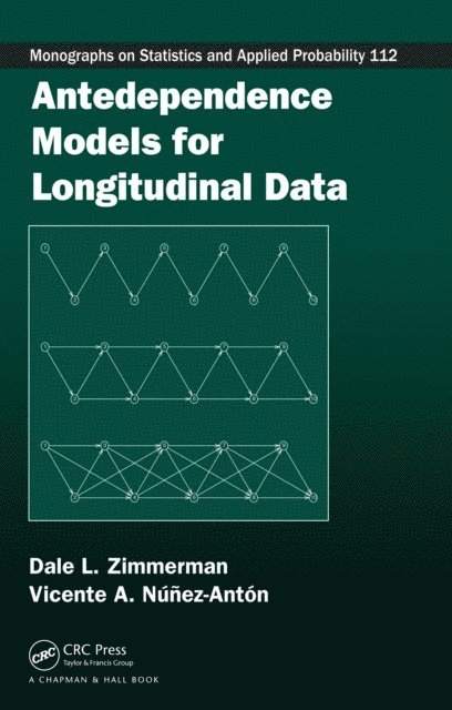 Vicente A. Nunez-Anton, Dale L. Zimmerman - Antedependence Models for Longitudinal Data, E-bok