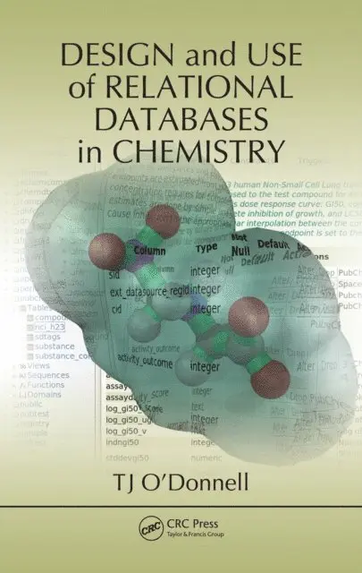 TJ O'Donnell - Design and Use of Relational Databases in Chemistry, E-bok. Tillgänglighet: Lägg i varukorg