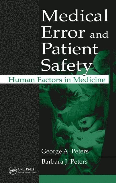 Barbara J. Peters, George A. Peters - Medical Error and Patient Safety, E-bok