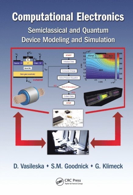 Gerhard Klimeck, Stephen M. Goodnick, Dragica Vasileska - Computational Electronics, E-bok