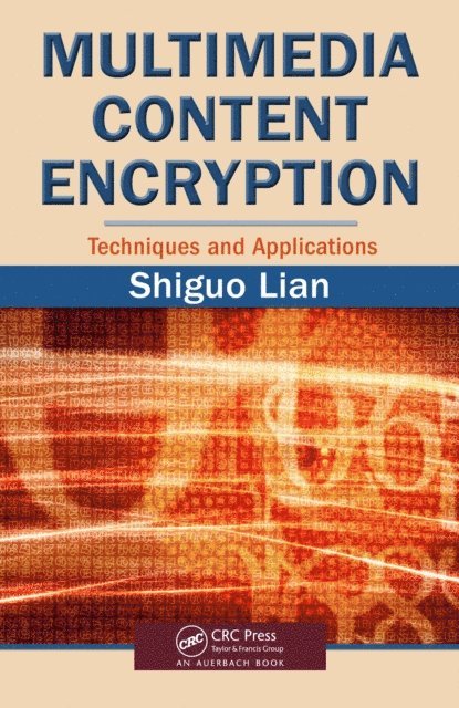 Shiguo Lian - Multimedia Content Encryption, E-bok