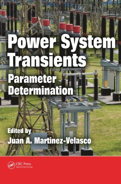Juan A. Martinez-Velasco - Power System Transients, E-bok