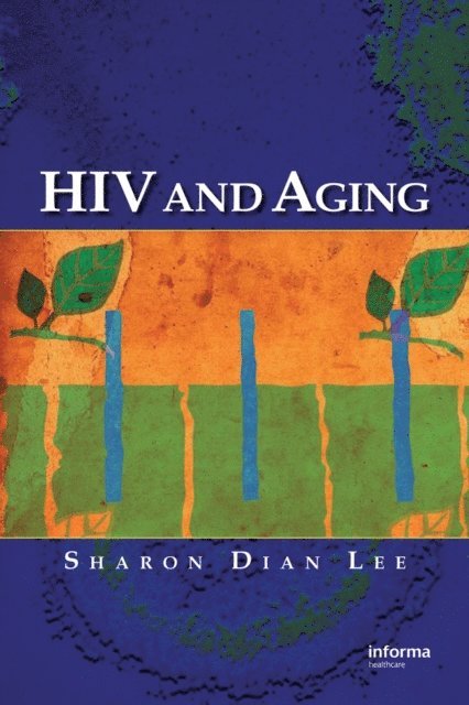 Sharon Dian Lee - HIV and Aging, E-bok