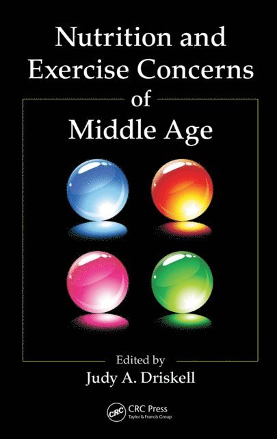 Judy A. Driskell - Nutrition and Exercise Concerns of Middle Age, E-bok