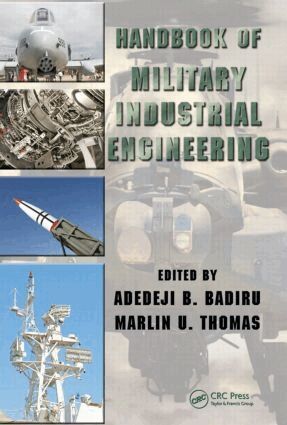 Adedeji B. Badiru, Marlin U. Thomas - Handbook of Military Industrial Engineering, Inbunden