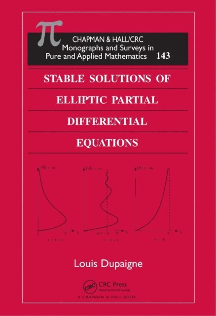 Louis Dupaigne - Stable Solutions of Elliptic Partial Differential Equations, E-bok. Tillgänglighet: Tillfälligt slut