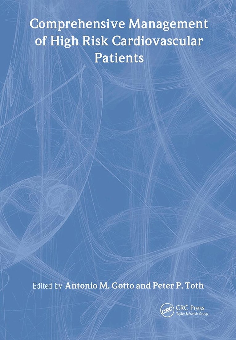 Antonio M. Gotto, Peter P. Toth - Comprehensive Management of High Risk Cardiovascular Patients, Häftad. Tillgänglighet: Tillfälligt slut