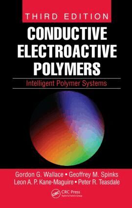 Gordon G. Wallace, Peter R. Teasdale, Geoffrey M. Spinks, Leon A. P. Kane-Maguire - Conductive Electroactive Polymers, Inbunden