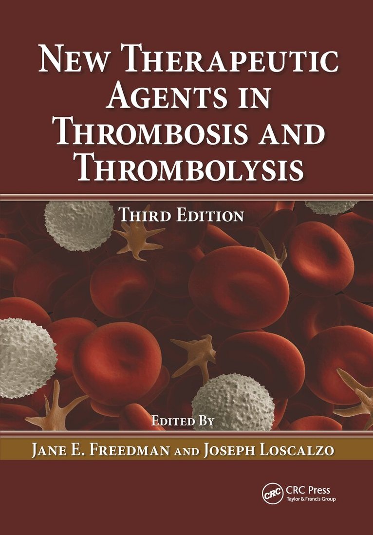 Jane E. Freedman, Joseph Loscalzo - New Therapeutic Agents in Thrombosis and Thrombolysis, Inbunden