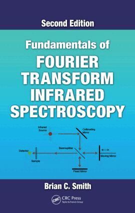 Brian C. Smith - Fundamentals of Fourier Transform Infrared Spectroscopy, Inbunden