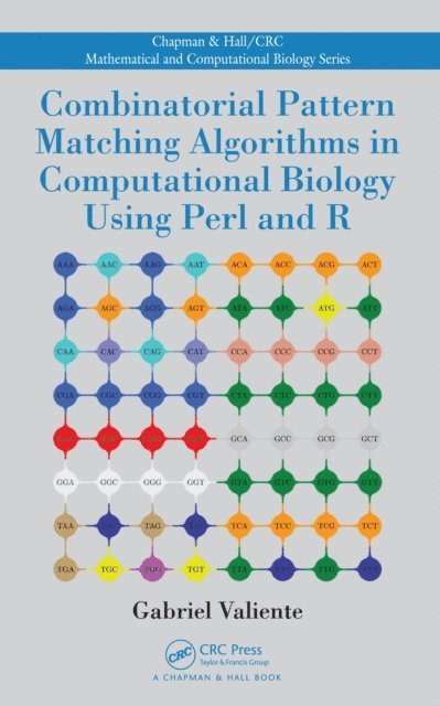 Gabriel Valiente - Combinatorial Pattern Matching Algorithms in Computational Biology Using Perl and R, E-bok