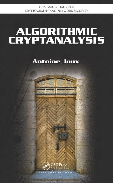 Antoine Joux - Algorithmic Cryptanalysis, E-bok