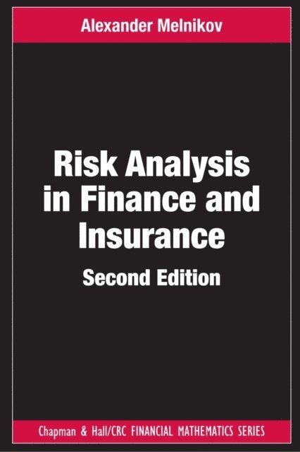 Alexander Melnikov - Risk Analysis in Finance and Insurance, E-bok