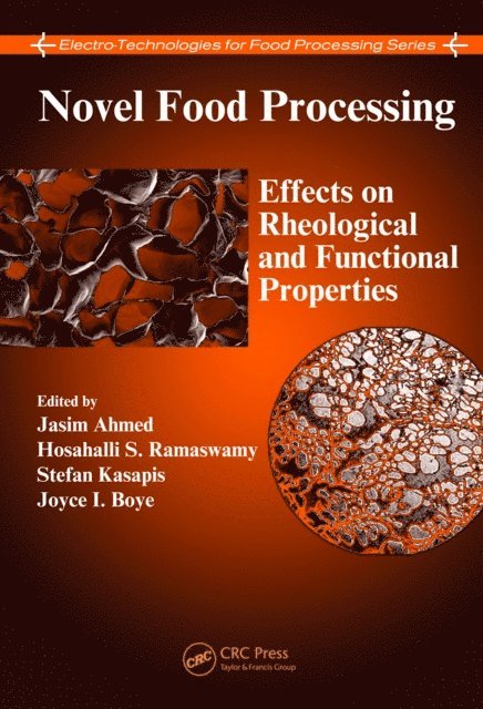 Joyce I. Boye, Stefan Kasapis, Hosahalli S. Ramaswamy, Jasim Ahmed - Novel Food Processing, E-bok
