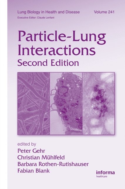 Fabian Blank, Barbara Rothen-Rutishauser, Christian Muhlfeld, Peter Gehr - Particle-Lung Interactions, E-bok