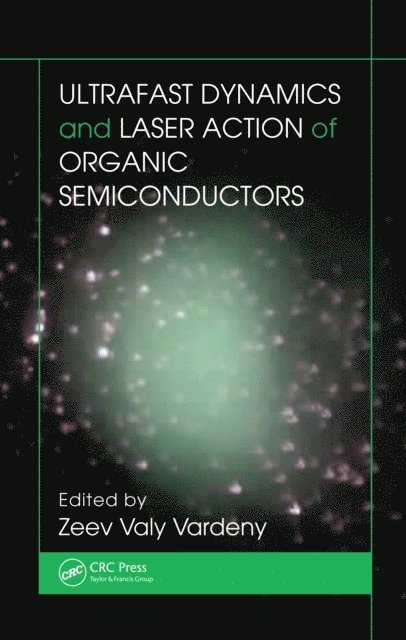 Zeev Valy Vardeny - Ultrafast Dynamics and Laser Action of Organic Semiconductors, E-bok