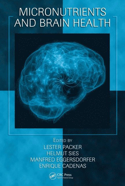 Enrique Cadenas, Manfred Eggersdorfer, Helmut Sies, Lester Packer - Micronutrients and Brain Health, E-bok