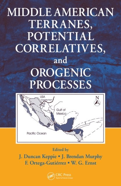 W. G. Ernst, F. Ortega-Gutierrez, J. Brendan Murphy, J. Duncan Keppie - Middle American Terranes, Potential Correlatives, and Orogenic Processes, E-bok