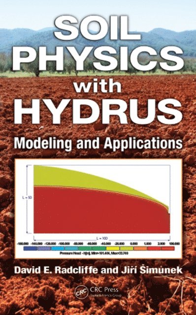 Jiri Simunek, David E. Radcliffe - Soil Physics with HYDRUS, E-bok
