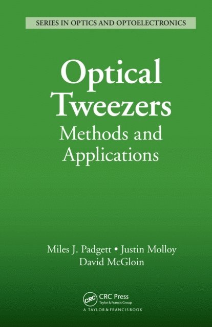 David McGloin, Justin Molloy, Miles J. Padgett - Optical Tweezers, E-bok