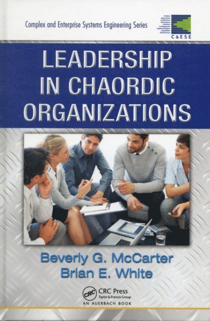 Brian E. White, Beverly G. McCarter - Leadership in Chaordic Organizations, E-bok