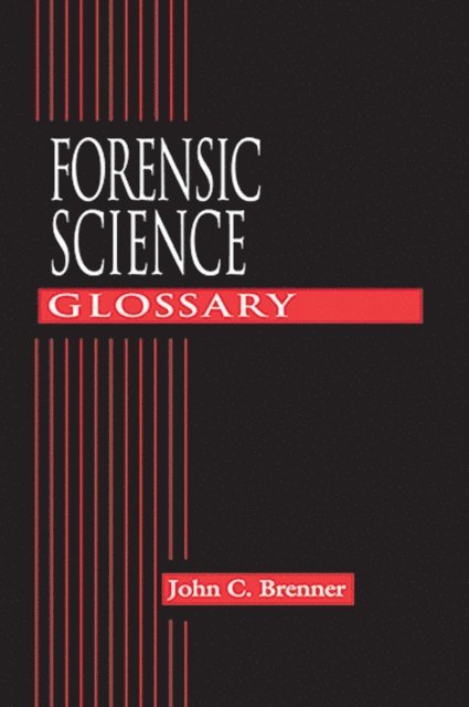 John C. Brenner - Forensic Science Glossary, E-bok. Tillgänglighet: Lägg i varukorg