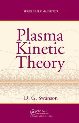 Donald Gary Swanson - Plasma Kinetic Theory, E-bok