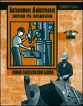 Autonomous Maintenance Video Facilitator Guide