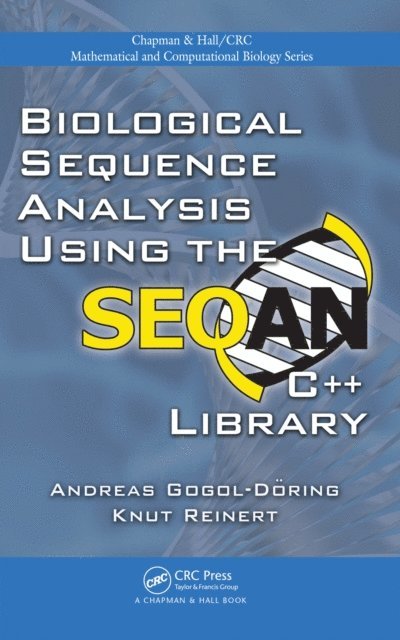 Knut Reinert, Andreas Gogol-Doring - Biological Sequence Analysis Using the SeqAn C++ Library, E-bok