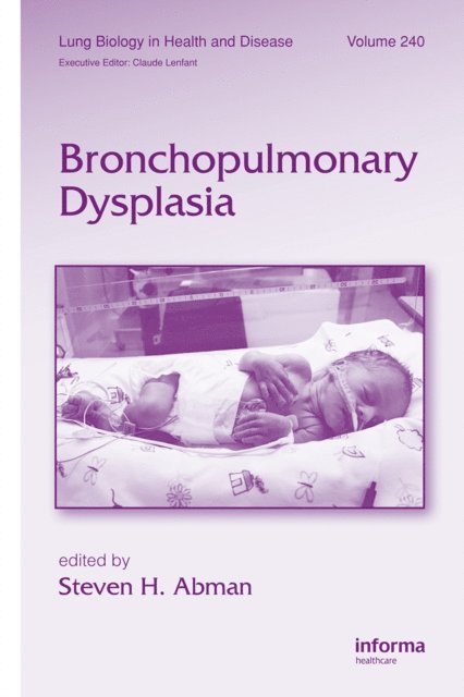 Steven H. Abman - Bronchopulmonary Dysplasia, E-bok