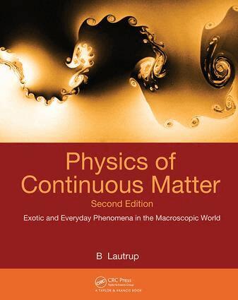 B. Lautrup - Physics of Continuous Matter, Inbunden