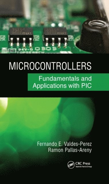 Ramon Pallas-Areny, Fernando E. Valdes-Perez - Microcontrollers, E-bok