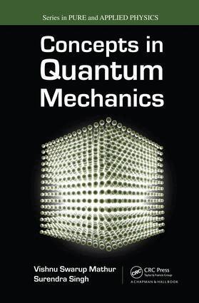 Vishnu S. Mathur, Surendra Singh - Concepts in Quantum Mechanics, E-bok