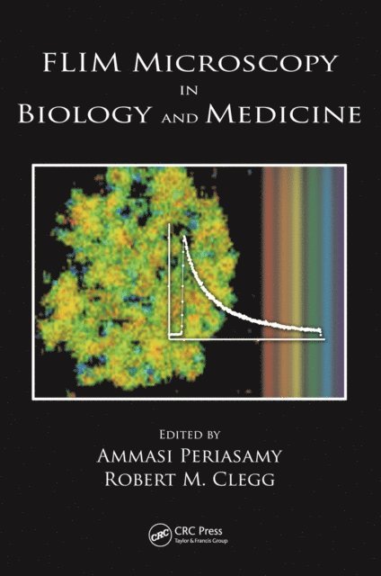 Robert M. Clegg, Ammasi Periasamy - FLIM Microscopy in Biology and Medicine, E-bok