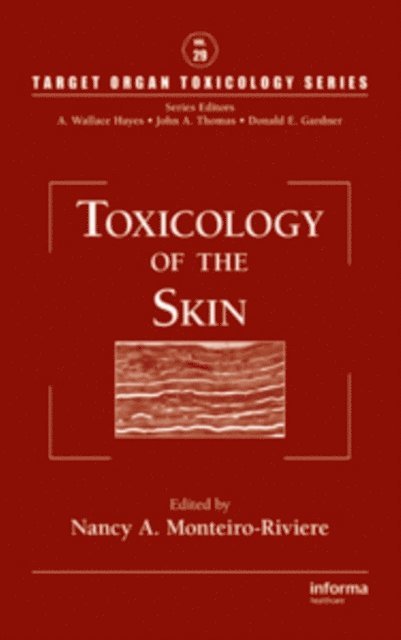 Nancy A. Monteiro-Riviere - Toxicology of the Skin, E-bok