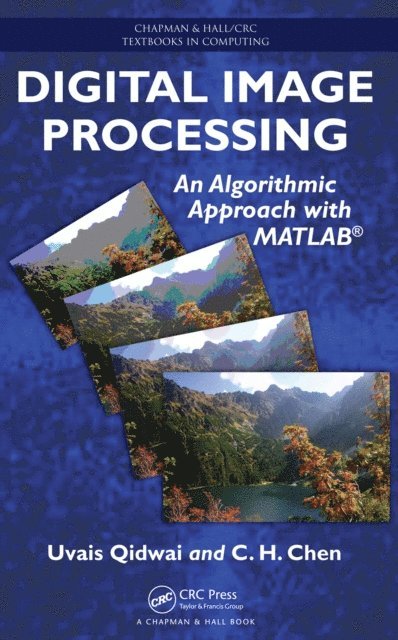 C.H. Chen, Uvais Qidwai - Digital Image Processing, E-bok